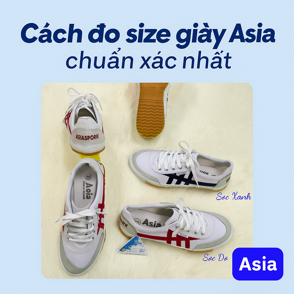 Cách đo size giày Asia chuẩn xác nhất – Bảng size chi tiết cho nam và nữ